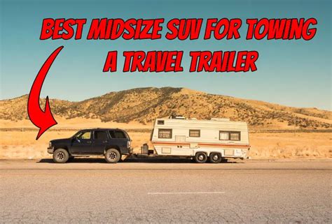 Top 10 Best Midsize Suv For Towing A Travel Trailer Findtruecarcom