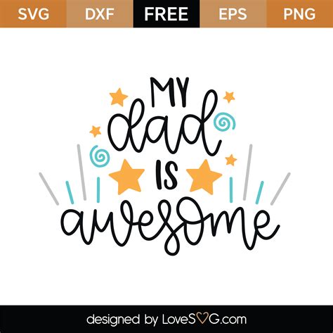 Free My Dad Is Awesome Svg Cut File