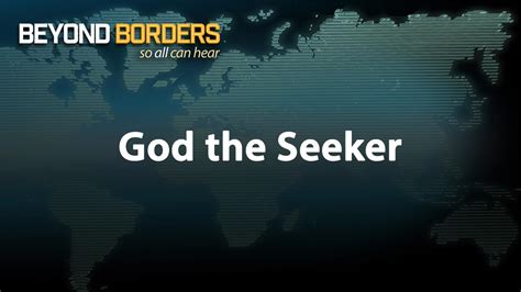 God The Seeker By Pastor Dan Walker Messages Life Church St Louis