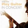 Play Guitar In Concert - Michael Langer [FLAC]