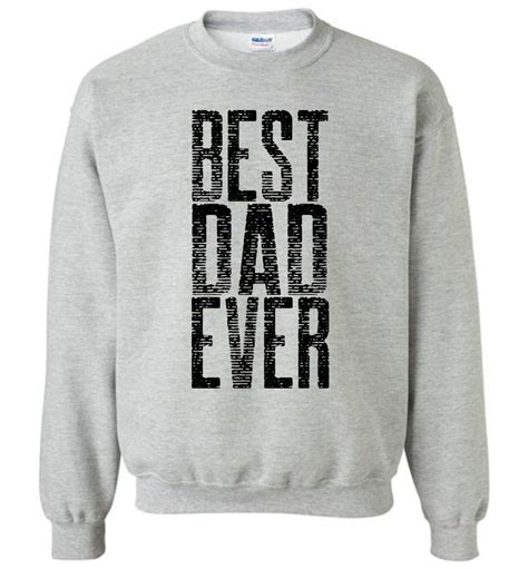 Best Dad Ever Unisex Crewneck Sweatshirt Great Fathers Day
