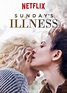 Filmed in the P-O: Sunday's Illness - P-O Life