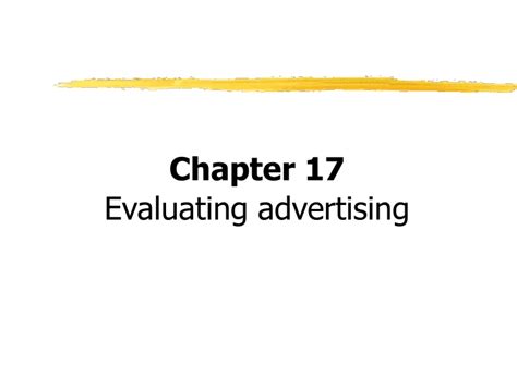 Ppt Chapter 17 Evaluating Advertising Powerpoint Presentation Free