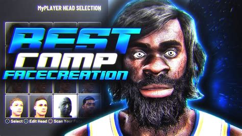 New Best Comp Face Creation On Nba 2k20 The Best Drippy Face