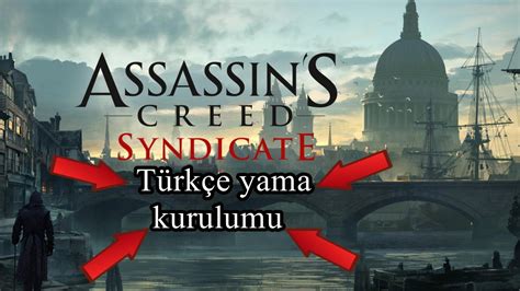 Assassin s Creed Syndicate Türkçe Yama Kurulumu YouTube
