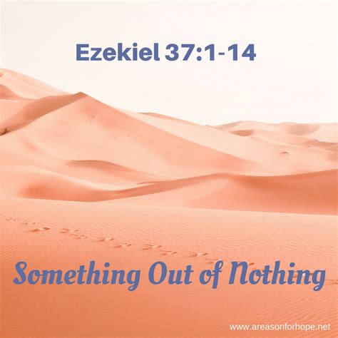 Something Out Of Nothing Ezekiel 371 14 — A Reason For Hope With Don