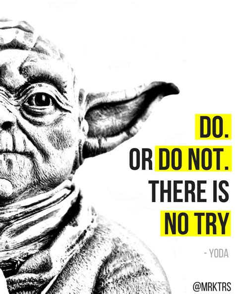 No Try Not Do Or Do Not There Is No Try Yoda