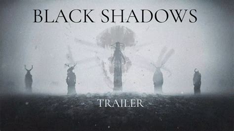 Black Shadows Trailer Youtube