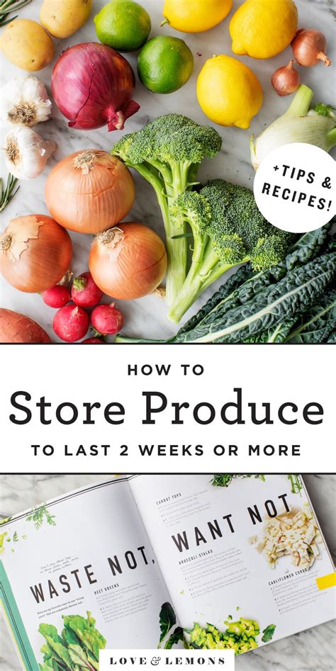 Produce Prep Part 1 Storing Vegetables Love And Lemons Vegetable