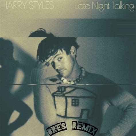 stream harry styles late night talking bres piano house remix by marco bres listen online