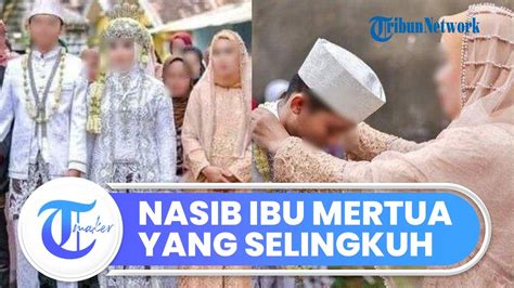 Terungkap Nasib Ibu Mertua Yang Berselingkuh Dengan Menantunya Sendiri Sebut Merana Youtube