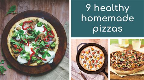 9 Healthy Homemade Pizza Recipes Dessert Included Healthy Homemade Pizza Homemade Pizza