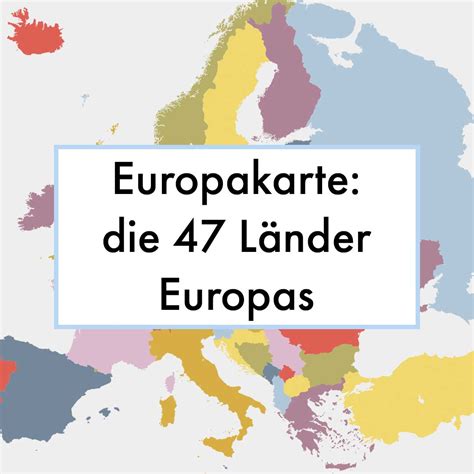 Europakarte Die 47 Länder In Europa Mit Karte