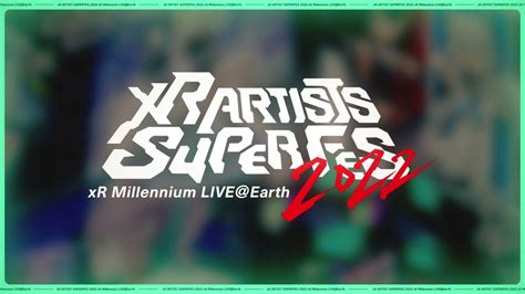 Xr Artists Super Fes 2022 Pv Youtube
