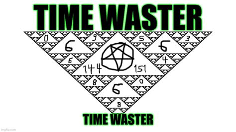 Time Waster Imgflip