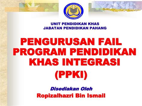 Jawatan kosong suruhanjaya perkhidmatan awam negeri perak darul ridzuan. PPT - UNIT PENDIDIKAN KHAS JABATAN PENDIDIKAN PAHANG ...