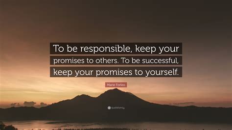 Marie Forleo Quote To Be Responsible Keep Your Promises