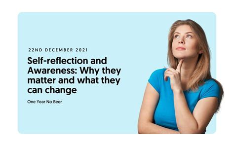 Self Reflection And Awareness Why They Matter And What They Can Change