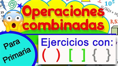 Operaciones Combinadas Ejercicios Con Paréntesis Corchetes Y Llaves