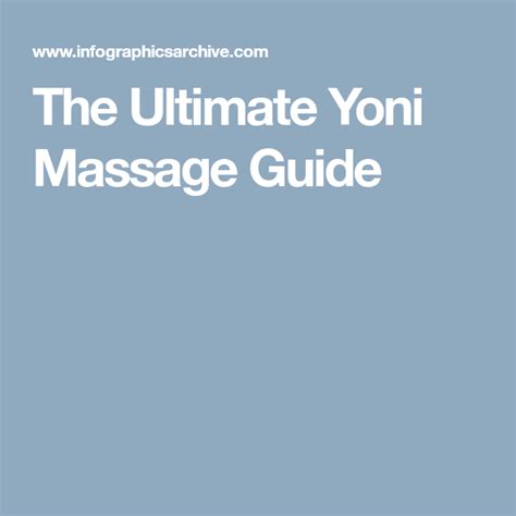 Yoni Massage The Ultimate Guide Infographics Archive Yoni Massage