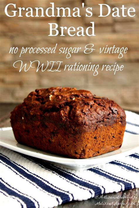 Vintage Recipe Grandmothers Date Bread Recipe Melissa K Norris