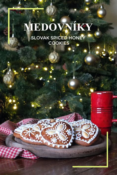 Some classic cookie recipes go down in history for a reason. Medovníky: Slovak Spiced Honey Cookies | Recipe | Honey ...
