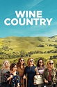 Wine Country (2019) — The Movie Database (TMDb)