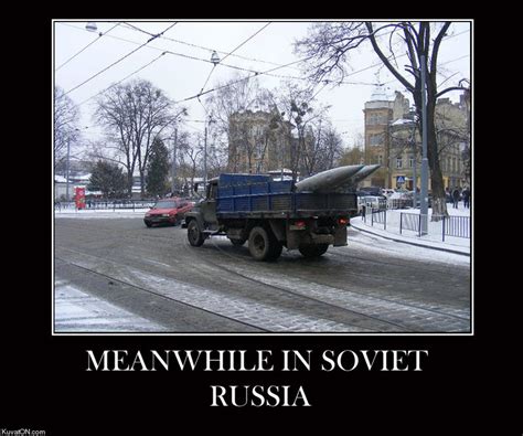 Meanwhile In Soviet Rusia In Soviet Russia Meme Russian Humor
