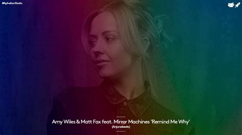 Amy Wiles And Matt Fax Feat Mirror Machines Remind Me Why Extended Mix Trancemydelivrance