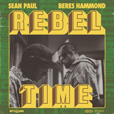 Sean Paul And Beres Hammond Rebel Time Lyrics Genius Lyrics