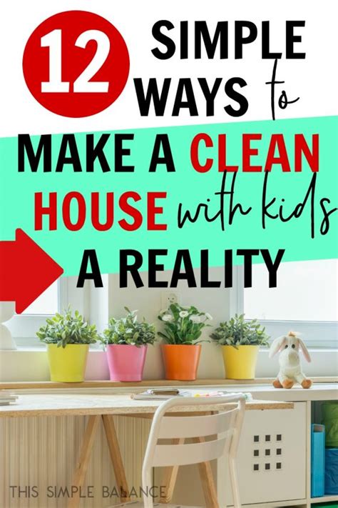 12 Tips To Keep A Clean House With Kids From A Mom Of 5 This Simple
