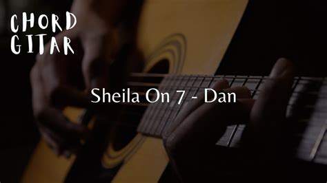 Chord Gitar Sheila On 7 Dan Youtube
