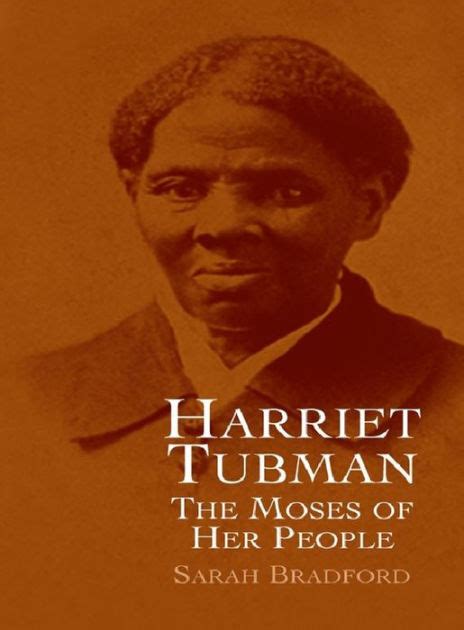 Harriet Tubman The Moses Of Her People By Sarah H Bradford Paperback Barnes And Noble®