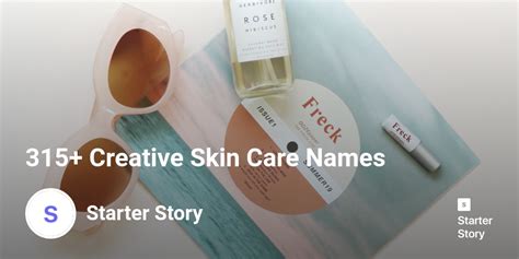 315 Creative Skin Care Names Starter Story