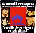 COLLISION TIME REVISITED/SWELL MAPS/スウェル・マップス｜ROCK / POPS / INDIE｜ディスク ...
