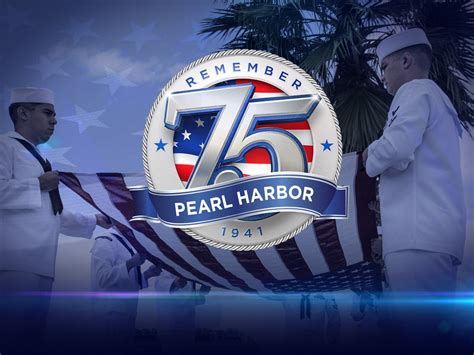 75th National Pearl Harbor Remembrance Day Celebration A Date Which