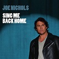 “Sing Me Back Home” | Singing, Country music, Joe nichols
