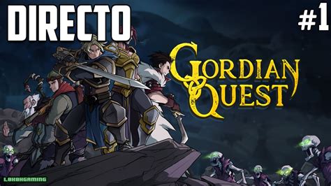 Gordian Quest Directo 1 Español Impresiones Primeros Pasos Pc