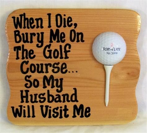Items Similar To Sign For Golfers Funny Golf Plaque When I Die Bury Me