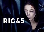 Prime Video: Rig 45 - Season 1