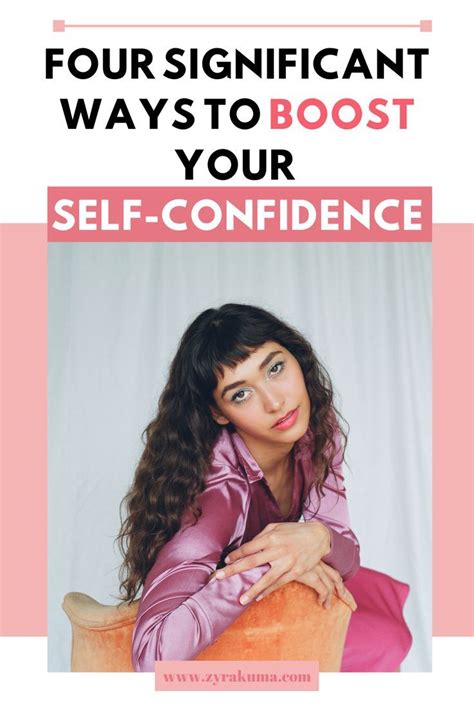 Four Significant Ways To Boost Your Self Confidence Self Confidence