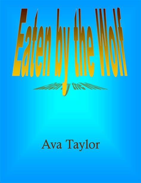 Eaten By The Wolf By Ava Taylor Goodreads