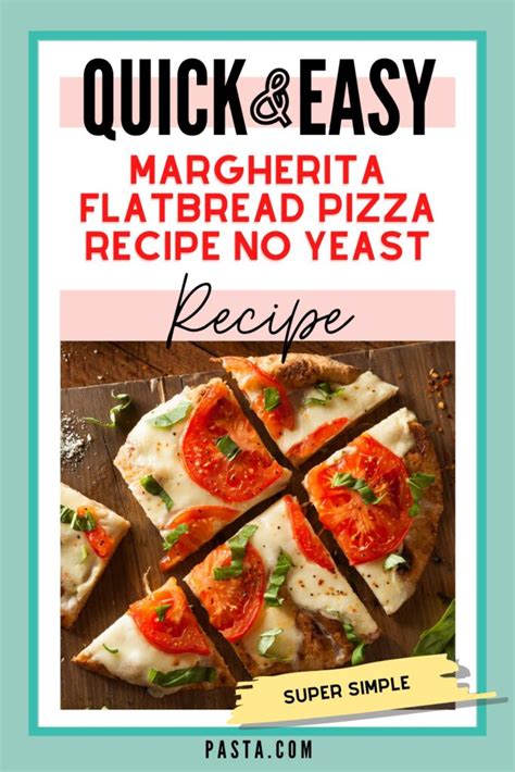 Margherita Flatbread Pizza Recipe No Yeast