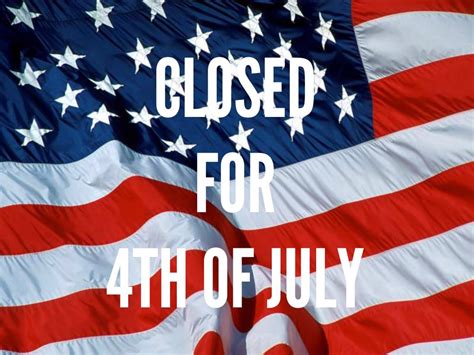 We Will Be Closed 4th Of July Sign361757 Trinity Cf