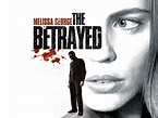 The Betrayed (2008) - Rotten Tomatoes