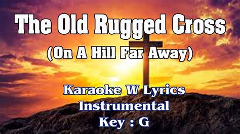 The Old Rugged Cross Karaoke W Lyrics Guy Penrod Style Key G Chords Chordify