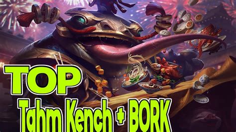 League Of Legends Tahm Kench Top Lane Gameplay Bork Is So Good
