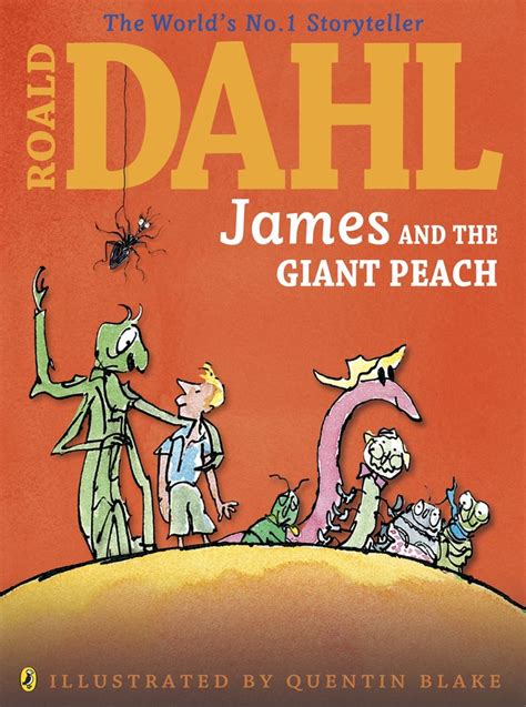 James And The Giant Peach Written By The Wonderful Roald Dahl And