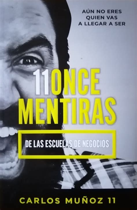 11 Mentiras De Las Escuelas De Negocios Carlos Muñoz Libro Mercado
