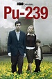 Pu-239 (película 2006) - Tráiler. resumen, reparto y dónde ver ...